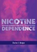 Stock image for Nicotine Dependence : Understanding and Applying the Most Effective Treatment Intervention for sale by Better World Books: West