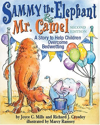 Beispielbild fr Sammy the Elephant & Mr. Camel: A Story to Help Children Overcome Bedwetting zum Verkauf von Books Unplugged