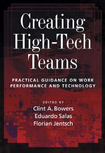 Beispielbild fr Creating High-Tech Teams : Practical Guidance on Work Performance and Technology zum Verkauf von Better World Books