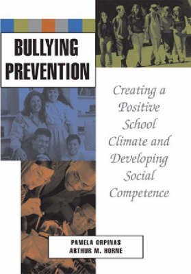Stock image for Bullying Prevention: Creating a Positive School Climate And Developing Social Competence for sale by HPB-Red