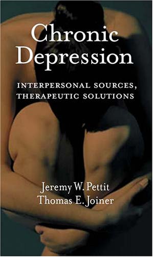 Imagen de archivo de Chronic Depression: Interpersonal Sources, Therapeutic Solutions a la venta por ThriftBooks-Atlanta