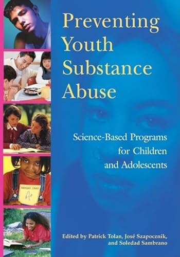 Stock image for Preventing Youth Substance Abuse : Science-Based Programs for Children and Adolescents for sale by Better World Books