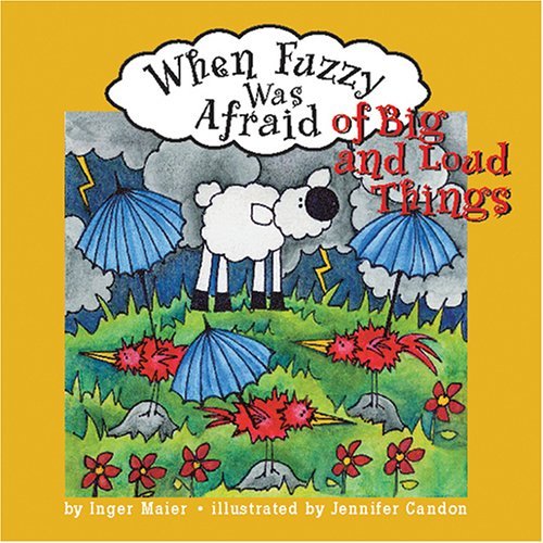 Stock image for When Fuzzy Was Afraid of Big and Loud Things for sale by WorldofBooks