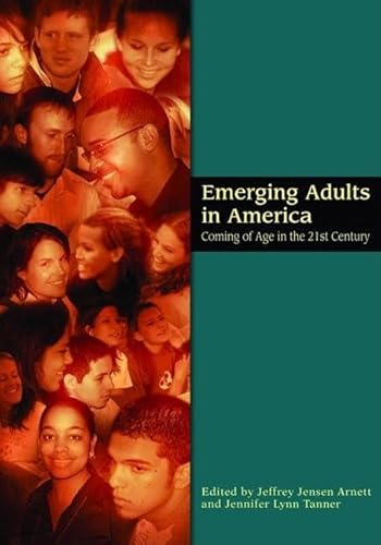 Beispielbild fr Emerging Adults in America: Coming of Age in the 21st Century (Decade of Behavior) zum Verkauf von BooksRun