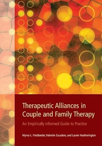 Imagen de archivo de Therapeutic Alliances in Couple and Family Therapy : An Empirically Informed Guide to Practice a la venta por Better World Books