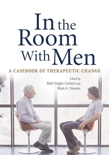Stock image for In the Room with Men : Casebook of Therapeutic Change for sale by Better World Books