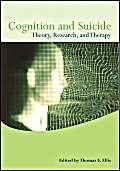 Imagen de archivo de Cognition and Suicide : Theory, Research, and Therapy a la venta por Better World Books