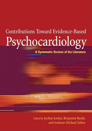 Beispielbild fr Contributions Toward Evidence-Based Psychocardiology : A Systematic Review of the Literature zum Verkauf von Better World Books