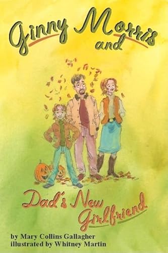 Beispielbild fr Ginny Morris and Dads New Girlfriend (Paperback Edition) zum Verkauf von SecondSale