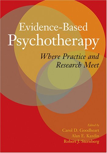 Stock image for Evidence-Based Psychotherapy : Where Practice and Research Meet for sale by Better World Books