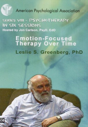 Emotion-Focused Therapy Over Time (9781591474470) by Greenberg, Leslie S.
