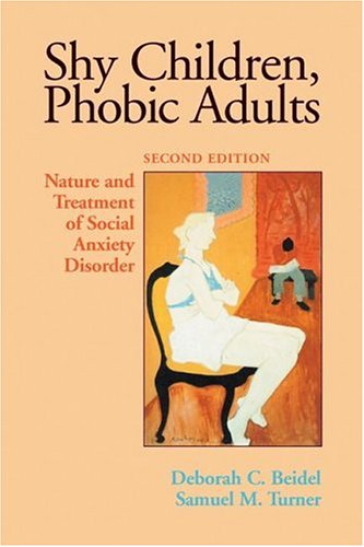 Beispielbild fr Shy Children, Phobic Adults: Nature And Treatment of Social Anxiety Disorder zum Verkauf von SecondSale