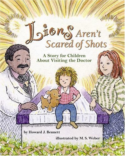 Stock image for Lions Aren't Scared of Shots: A Story for Children About Visiting the Doctor for sale by SecondSale