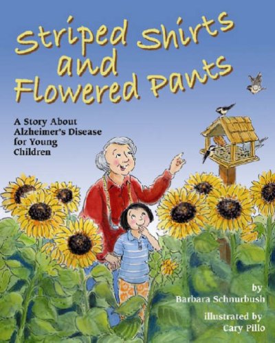 Stock image for Striped Shirts and Flowered Pants : A Story about Alzheimer's Disease for Young Children for sale by Better World Books