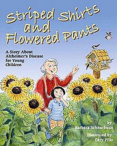 Stock image for Striped Shirts and Flowered Pants : A Story about Alzheimer's Disease for Young Children for sale by Better World Books: West