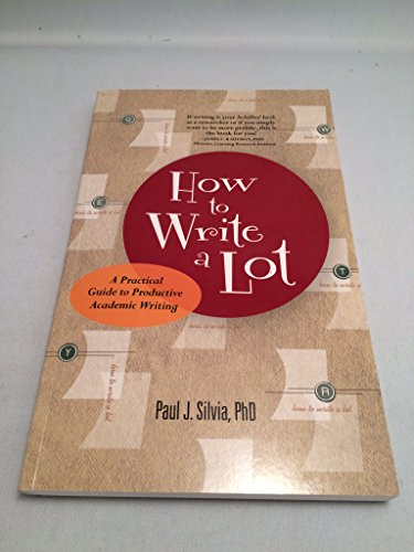 Beispielbild fr How to Write a Lot: A Practical Guide to Productive Academic Writing (First Edition, 2017) zum Verkauf von Goodwill of Colorado