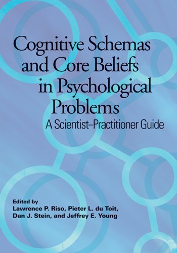 Stock image for Cognitive Schemas and Core Beliefs in Psychological Problems : A Scientist-Practitioner Guide for sale by Better World Books