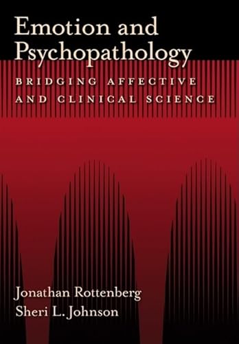 Beispielbild fr Emotion and Psychopathology. Bridging Affective and Clinical Science zum Verkauf von Smith Family Bookstore Downtown