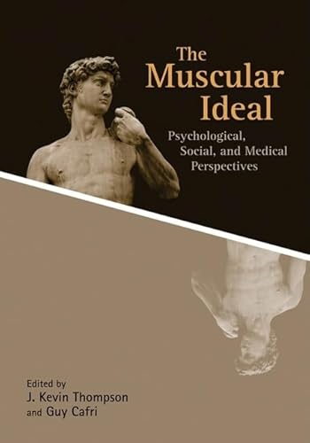 Stock image for The Muscular Ideal: Psychological, Social, and Medical Perspectives for sale by ThriftBooks-Atlanta