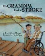 9781591478065: My Grandpa Had a Stroke