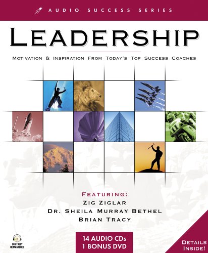 Leadership: Motivation & Inspiration from Today's Top Success Coaches (Audio Success Series) (9781591505624) by Zig Ziglar