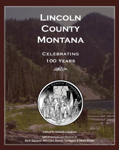 9781591520597: Lincoln County Montana: Celebrating 100 Years
