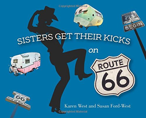 9781591521648: Sisters Get Their Kicks on Route 66 [Lingua Inglese]