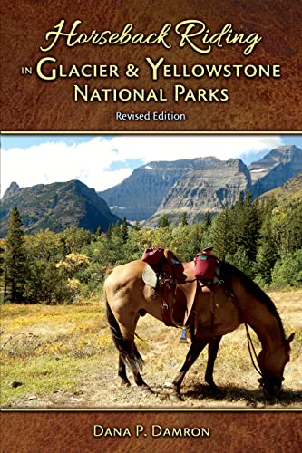 Beispielbild fr Horseback Riding in Glacier &amp; Yellowstone National Parks zum Verkauf von Blackwell's
