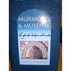 Imagen de archivo de Mormons and Muslims : Spiritual Foundations and Modern Manifestations a la venta por The Book Garden