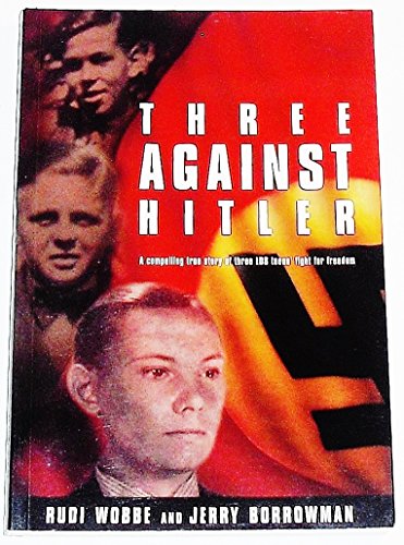 Beispielbild fr Three Against Hitler zum Verkauf von Ergodebooks