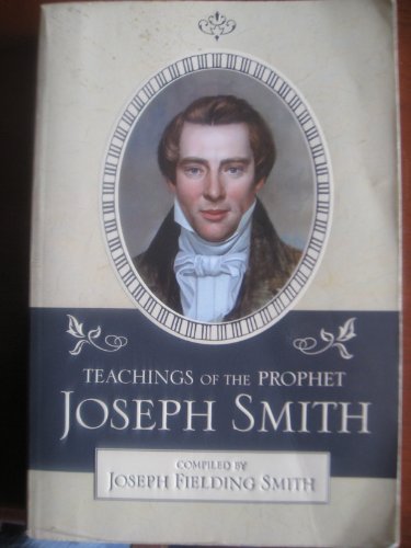 Beispielbild fr Teachings of the Prophet Joseph Smith zum Verkauf von Half Price Books Inc.