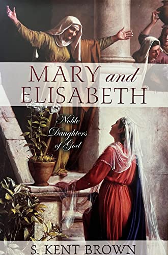 Stock image for Mary and Elisabeth: Noble Daughters of God for sale by Jenson Books Inc