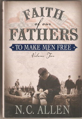 Beispielbild fr Faith of Our Fathers: To Make Men Free zum Verkauf von ThriftBooks-Dallas