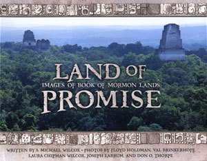 Beispielbild fr Land of Promise: Images of Book of Mormon Lands zum Verkauf von Hawking Books