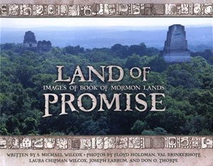 Stock image for Land of Promise: Images of Book of Mormon Lands for sale by Hawking Books