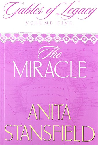 The Miracle (Gables of Legacy, Volume 5) (9781591563211) by Stansfield, Anita