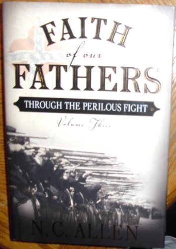 Beispielbild fr Faith of Our Fathers: Through the Perilous Fight (Faith of Our Fathers Series #3) zum Verkauf von Jenson Books Inc
