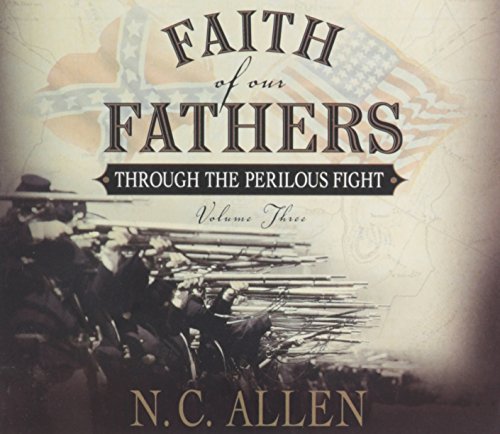 Stock image for Faith of Our Fathers: Through the Perilous Fight: 3 for sale by Wonder Book