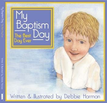 Stock image for My Baptism Day - The Best Day Ever for sale by Idaho Youth Ranch Books