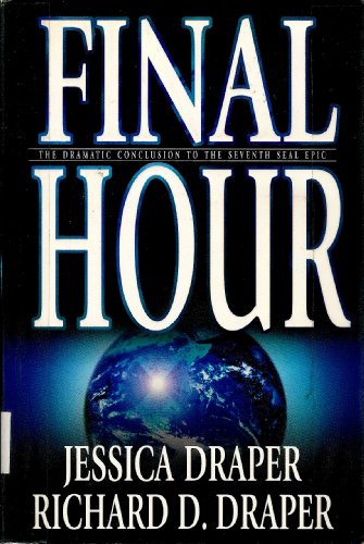 9781591566380: Final Hour(the Dramatic Conclusion to the Seventh Seal Epic) (The Seventh Seal Series)