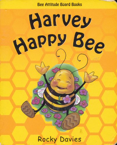 Stock image for Harvey Happy Bee (Bee Attitude Board Books) for sale by -OnTimeBooks-