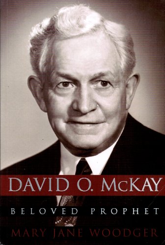 Imagen de archivo de David O. McKay: Beloved Prophet a la venta por ThriftBooks-Dallas