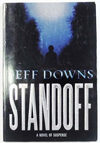 9781591569046: Standoff: A Novel of Suspense
