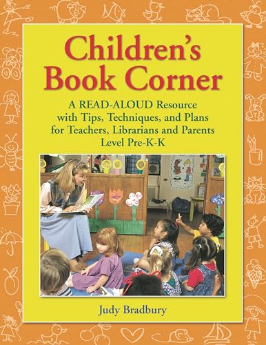 Stock image for Children's Book Corner: A Read-Aloud Resource with Tips, Techniques, and Plans for Teachers, Librarians and Parents^LLevel Pre-K-K for sale by Irish Booksellers