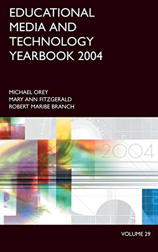 Educational Media and Technology Yearbook 2004: Volume 29 (Education Media Yearbook) (9781591580683) by Orey, Michael; Fitzgerald, Mary Ann; Branch, Robert Maribe