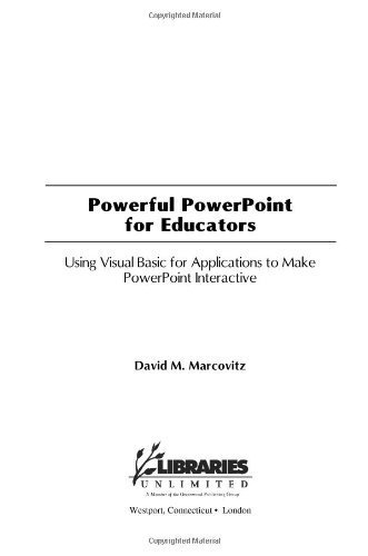 Beispielbild fr Powerful PowerPoint for Educators : Using Visual Basic for Applications to Make PowerPoint Interactive zum Verkauf von Better World Books