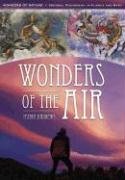 Stock image for Wonders of the Air (Wonders of Nature: Natural Phenomena in Science and Myth) for sale by Wonder Book