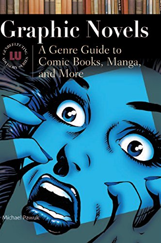 Graphic Novels: A Genre Guide to Comic Books, Manga, and More (Genreflecting Advisory)