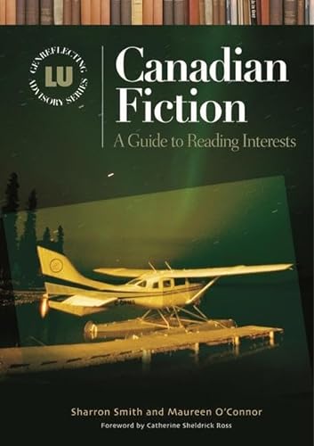 Stock image for Canadian Fiction : A Guide to Reading Interests for sale by Better World Books