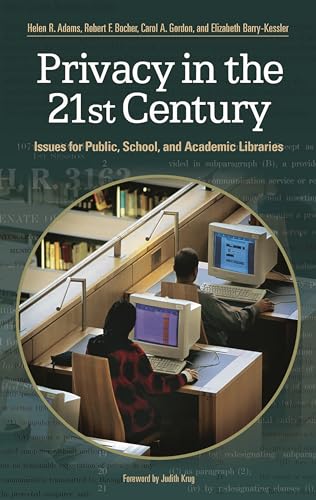 9781591582090: Privacy in the 21st Century: Issues for Public, School, and Academic Libraries